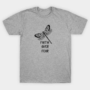 Faith over fear T-Shirt